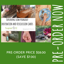 Load image into Gallery viewer, Exploring Slow Pedagogy Inspiration and Discussion Cards