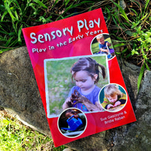 Load image into Gallery viewer, Play in the Early Years: Sensory Play - Ideas for maximising opportunities for sensory play
