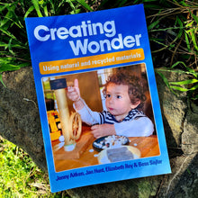 Load image into Gallery viewer, Creating Wonder: Using Natural and Recycled Materials