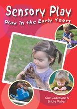 Load image into Gallery viewer, Play in the Early Years: Sensory Play - Ideas for maximising opportunities for sensory play - Inspired Natural Play Store
