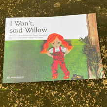 Load image into Gallery viewer, I Won't, Said Willow by Candy Lawrence