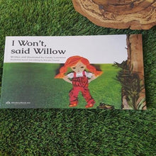 Load image into Gallery viewer, I Won't, Said Willow by Candy Lawrence - Inspired Natural Play Store