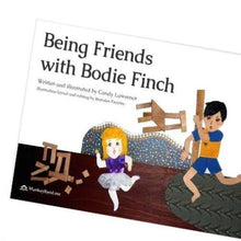 Load image into Gallery viewer, Being Friends With Bodie Finch by Candy Lawrence - Inspired Natural Play Store