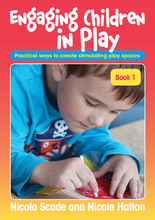 Load image into Gallery viewer, Engaging Children in Play by Nicola Scade and Nicole Halton - Inspired Natural Play Store