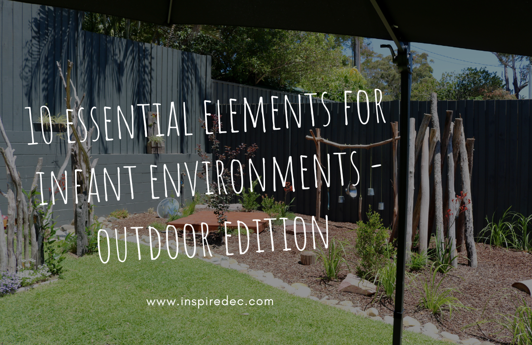 10 Essential Elements for Infant Environments - Outdoor Edition ...