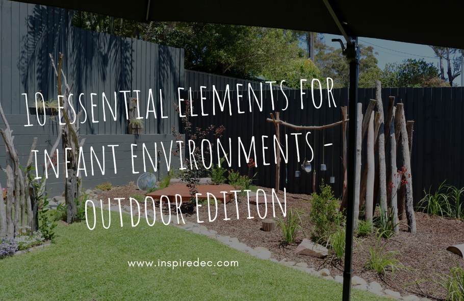 10 Essential Elements for Infant Environments - Outdoor Edition