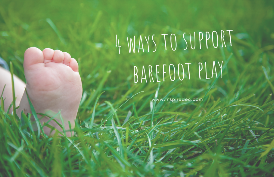 4 Ways to Support Barefoot Play