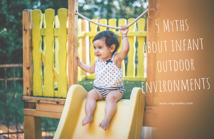 5 Myths About Infant Outdoor Environments