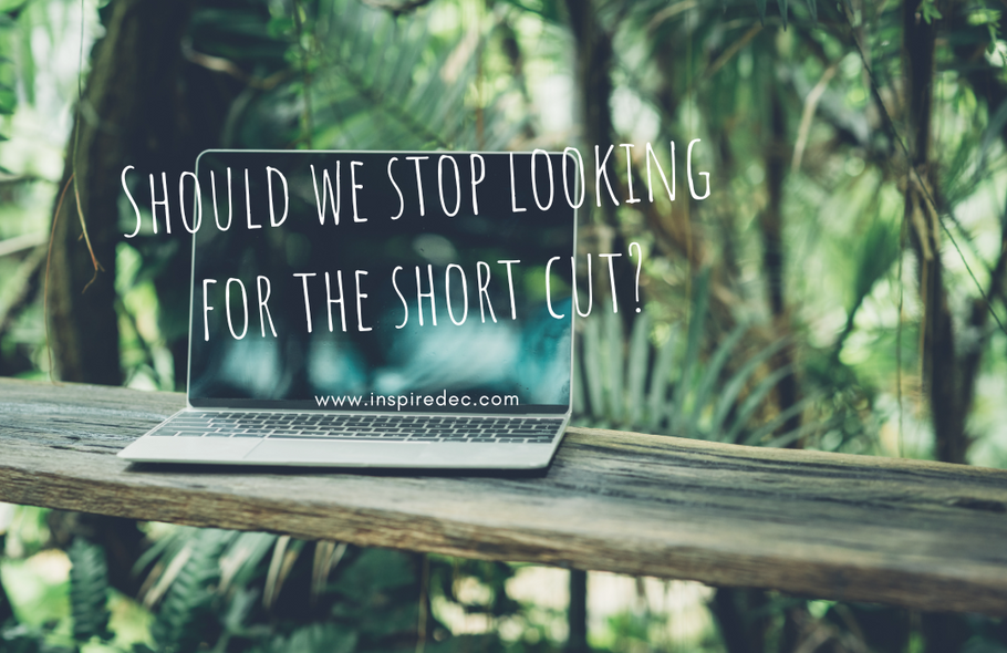 Should we stop looking for the short cut?