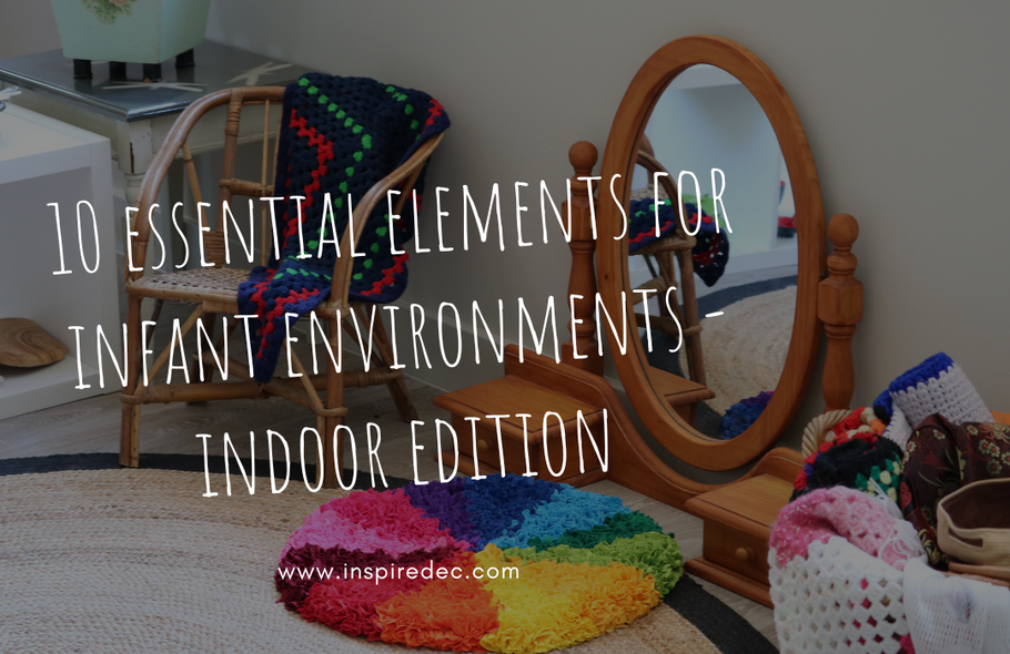 10 Essential Elements for Infant Environments - Indoor Edition