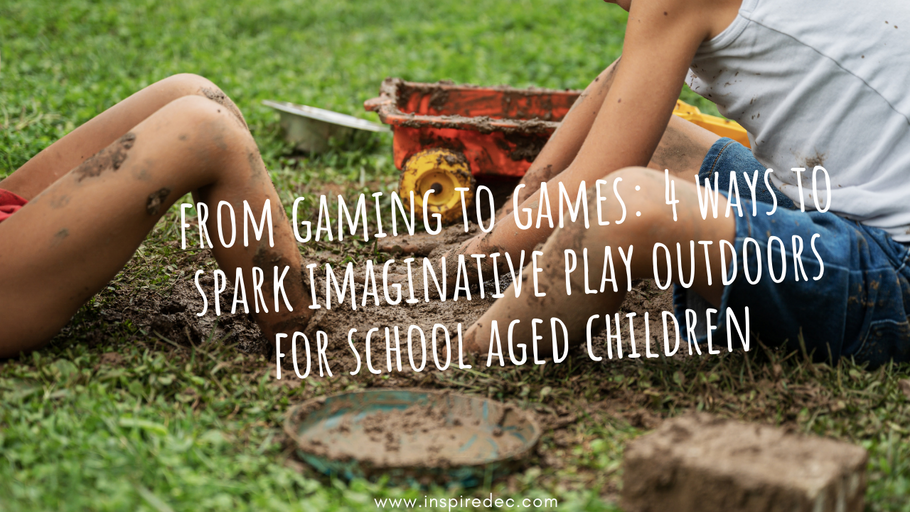 From Gaming to Games: 4 Ways to Spark Imaginative Play for School Aged Children