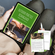 Outdoor Practice, Reimagined: A Reflective Guide for Educators (DIGITAL DOWNLOAD)