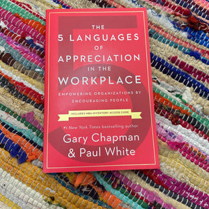 The 5 Languages of Appreciation in the Workplace