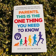 Load image into Gallery viewer, Parents, This is the One Thing You Need to Know
