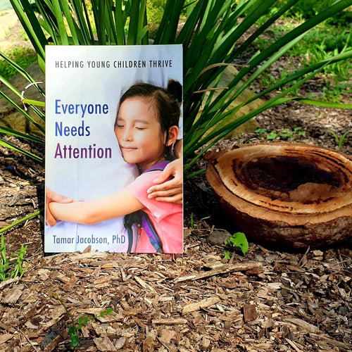 Everyone Needs Attention: Helping Young Children Thrive - Inspired Natural Play Store