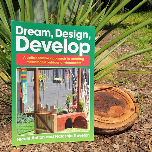 Dream, Design, Develop - A collaborative approach to creating meaningful outdoor environments - Inspired Natural Play Store