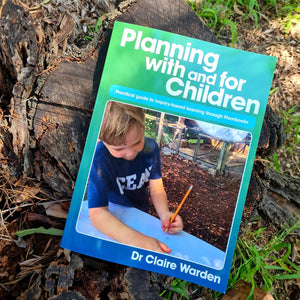Planning with and for Children - A practical guide to inquiry based learning through Floorbooks