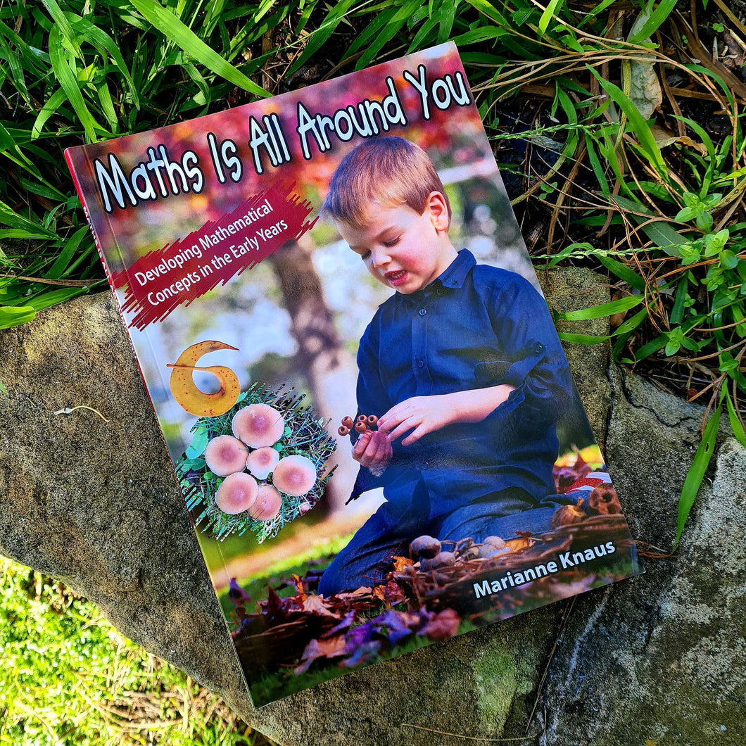 Maths Is All Around You - Developing mathematical concepts in the early years