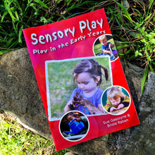 Load image into Gallery viewer, Play in the Early Years: Sensory Play - Ideas for maximising opportunities for sensory play
