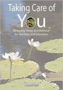 Taking Care of You: Reducing Stress and Burnout for Teachers and Educators - Inspired Natural Play Store