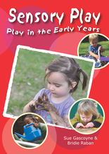 Load image into Gallery viewer, Play in the Early Years: Sensory Play - Ideas for maximising opportunities for sensory play - Inspired Natural Play Store
