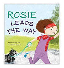 Load image into Gallery viewer, Rosie Leads the Way by Renee Irving Lee - Inspired Natural Play Store
