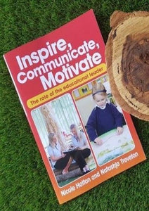 Inspire, Communicate, Motivate – The Role of the Educational Leader - Inspired Natural Play Store