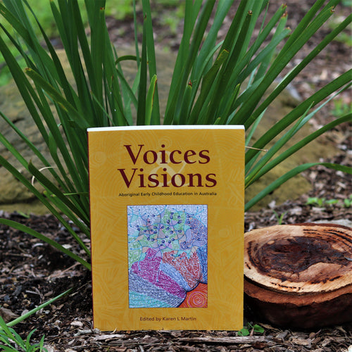 Voices & Visions: Aboriginal Early Childhood Education in Australia - Inspired Natural Play Store