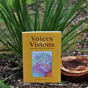 Voices & Visions: Aboriginal Early Childhood Education in Australia - Inspired Natural Play Store