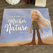 Load image into Gallery viewer, Remembering Mother Nature
