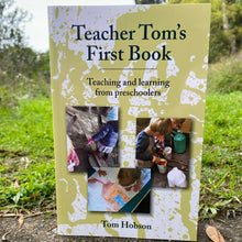 Load image into Gallery viewer, Teacher Tom&#39;s First Book - Teaching and learning from preschoolers
