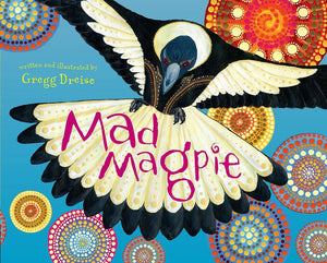Mad Magpie by Gregg Dreise - Inspired Natural Play Store