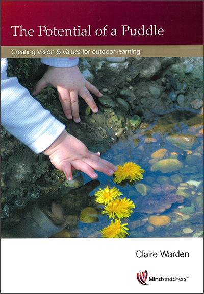 The Potential of a Puddle by Claire Warden - Inspired Natural Play Store