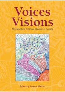 Voices & Visions: Aboriginal Early Childhood Education in Australia - Inspired Natural Play Store