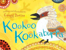 Load image into Gallery viewer, Kookoo Kookaburra by Gregg Dreise - Inspired Natural Play Store
