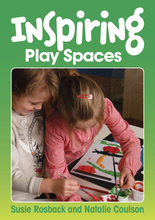 Load image into Gallery viewer, Inspiring Play Spaces - Creating open-ended play spaces in early childhood settings - Inspired Natural Play Store
