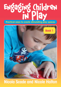 Engaging Children in Play by Nicola Scade and Nicole Halton - Inspired Natural Play Store